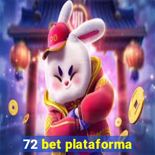 72 bet plataforma